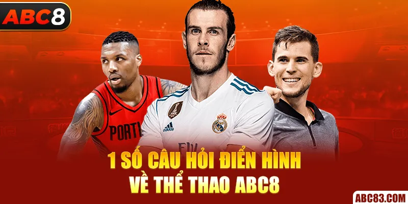 1 số câu hỏi điển hình về thể thao ABC8