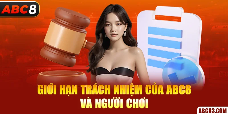 Giới hạn trách nhiệm của ABC8 và người chơi