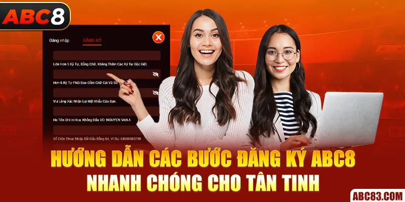 Hướng dẫn các bước đăng ký ABC8 nhanh chóng cho tân tinh