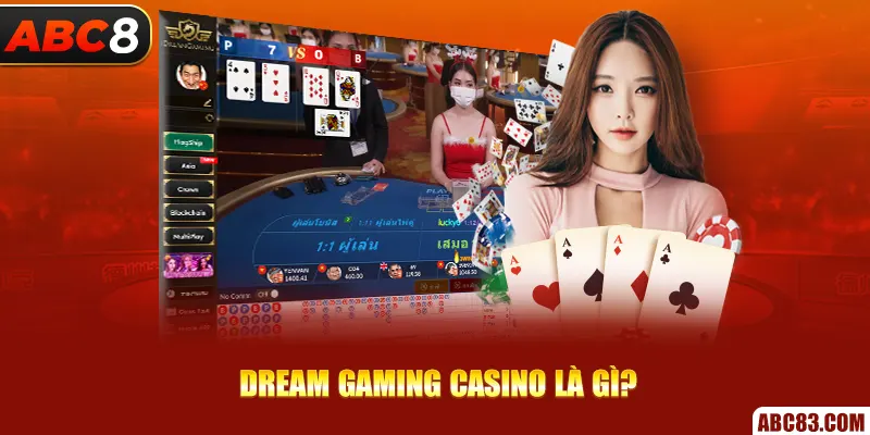 Dream Gaming Casino là gì?