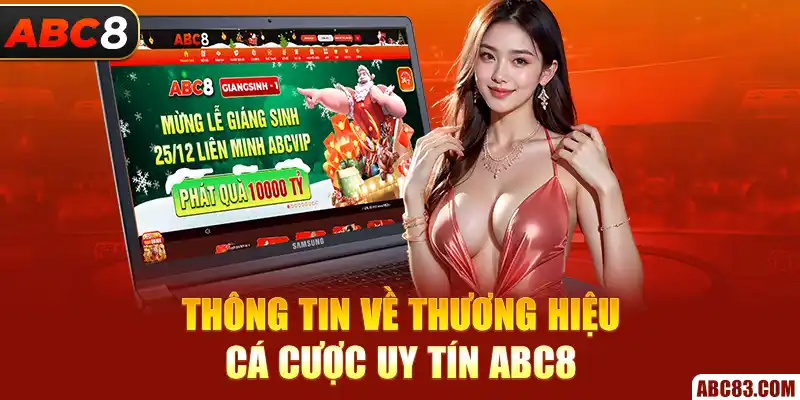 Thông tin về thương hiệu cá cược uy tín ABC8